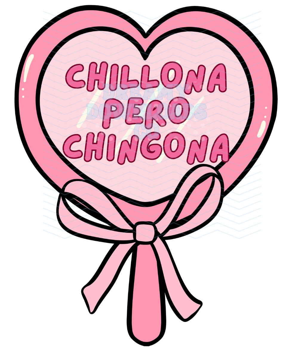 Chillona pero chingona